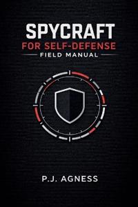 Spycraft for Self-Defense Field Manual