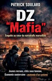 "DZ Mafia" enquête au coeur du narcotrafic marseillais