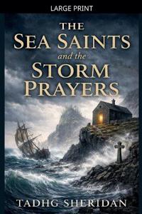 The Sea Saints and the Storm Prayers