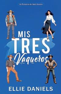 Mis Tres Vaqueros