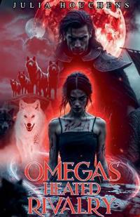 Omegas Heated Rivalry