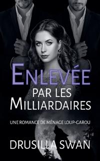 Enlevée par les Milliardaires