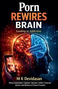 Porn Rewires Brain