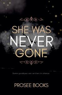 She Was Never Gone