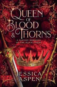 Queen of Blood and Thorns