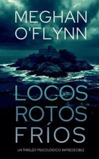 Locos, Rotos, Fríos