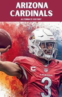 Arizona Cardinals Alternate History