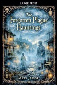 Kirjan kansi "The Forgotten Plague Hauntings"