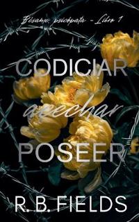 Codiciar, acechar, poseer