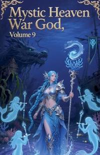 Mystic Heaven War God, Volume 9