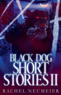Black Dog Short Stories II