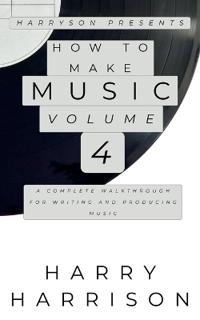 Harryson Presents How to Make Music