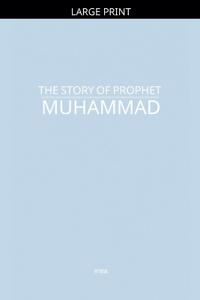 The Story of Prophet Muhammad