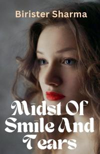 Midst Of Smile And Tears