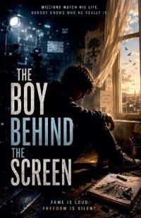 The Boy Behind The Screen