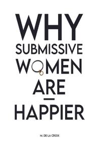 Why Submissive Women Are Happier