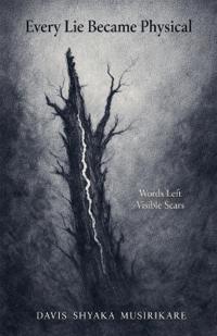 Every Lie Became Physical