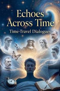 Echoes Across Time