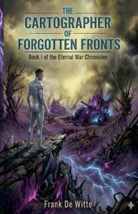 The Cartographer of Forgotten Fronts (Book I)