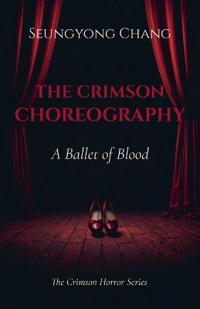 The Crimson Choreography