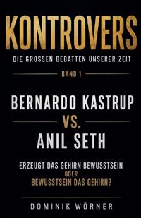 Bernardo Kastrup vs. Anil Seth