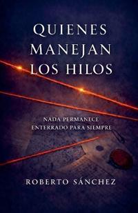 Quienes manejan los hilos