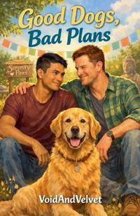 Good Dogs, Bad Plans