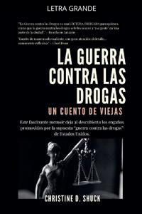 La Guerra Contra Las Drogas