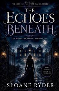 The Echoes Beneath