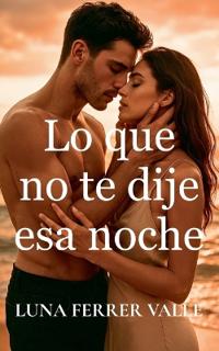 Lo que no te dije esa noche