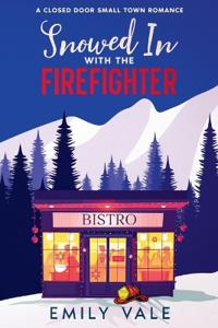 Snowed In with the Firefighter