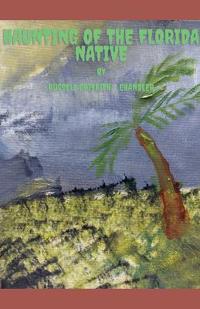 Haunting of the Florida Native