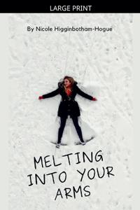 Melting Into Your Arms