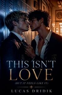 This Isn't Love (But It Feels Like It)