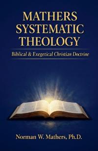 Mathers Systematic Theology