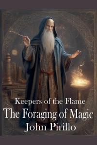 Keepers of the Flame, The Forging of Magic