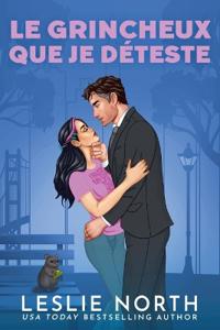 Le grincheux que je déteste