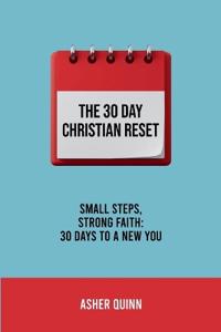 The 30 Day Christian Reset
