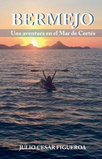BERMEJO, Una aventura en El Mar de Cortés