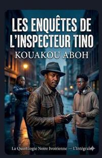 Les enquêtes de l'inspecteur Tino - L'intégrale