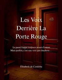 Les Voix Derrière la Porte Rouge
