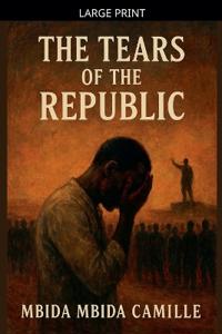 The Tears of the Republic