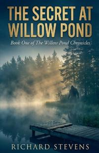 The Secret At Willow Pond