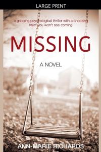 MISSING (A gripping psychological thriller with a shocking twist you won't see coming)