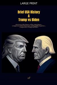 Bokomslag for "Brief USA History & Trump vs Biden"