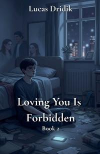 Loving You Is Forbidden