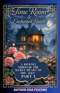 "Time Room&Enchanted Hearts" Part I