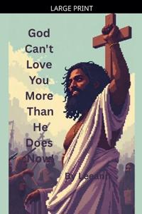 Bokomslag för "God Can't Love You More Than He Does Now!"