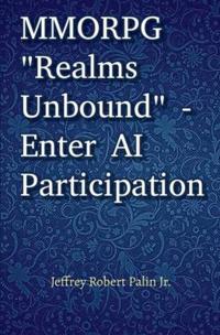 MMORPG "Realms Unbound" - Enter AI Participation