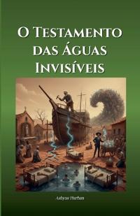 Bokomslag for "O Testamento das Águas Invisíveis"